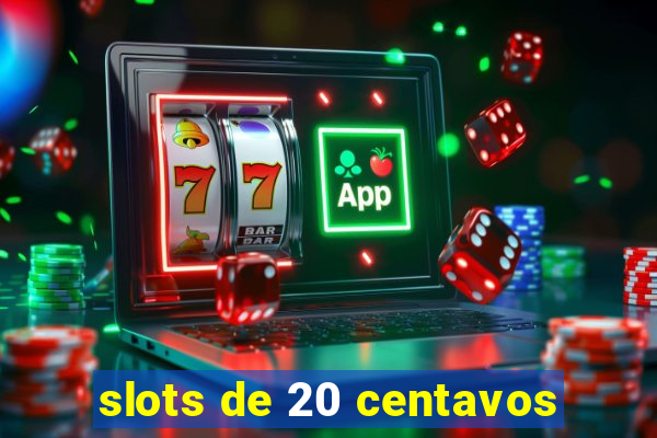 slots de 20 centavos